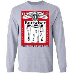 King Of Rears Buttwiser Lana Del Rey This Butt's For You T-Shirts, Hoodies, Long Sleeve 35