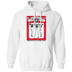 King Of Rears Buttwiser Lana Del Rey This Butt's For You T-Shirts, Hoodies, Long Sleeve 43