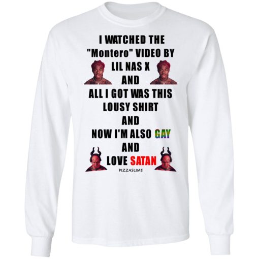 I Watched The Montero Video By Lil Nas X And All I Got Was This Lousy Shirt And Now I'm Also Gay And Love Satan T-Shirts, Hoodies, Long Sleeve 15