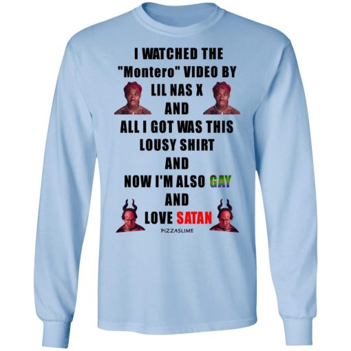 I Watched The Montero Video By Lil Nas X And All I Got Was This Lousy Shirt And Now I'm Also Gay And Love Satan T-Shirts, Hoodies, Long Sleeve 18