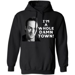 I'm A Whole Dawn Town Twin Peaks T-Shirts, Hoodies, Long Sleeve 43