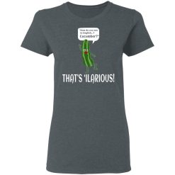 How Do You Say In English Cucumber That's 'ilarious T-Shirts, Hoodies, Long Sleeve 35
