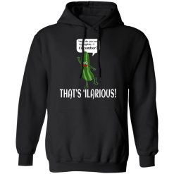 How Do You Say In English Cucumber That's 'ilarious T-Shirts, Hoodies, Long Sleeve 43