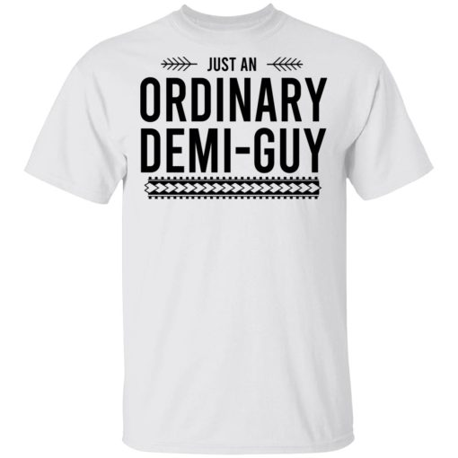 Just An Ordinary Demi-Guy T-Shirts, Hoodies, Long Sleeve 3