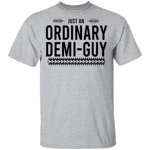 Just An Ordinary Demi-Guy T-Shirts, Hoodies, Long Sleeve 6