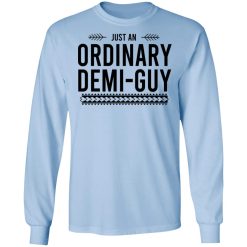 Just An Ordinary Demi-Guy T-Shirts, Hoodies, Long Sleeve 39