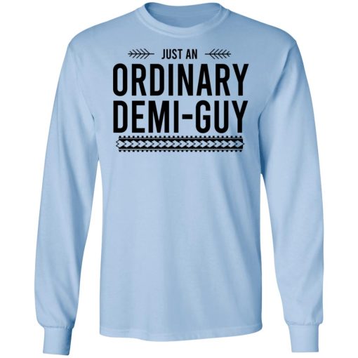 Just An Ordinary Demi-Guy T-Shirts, Hoodies, Long Sleeve 17