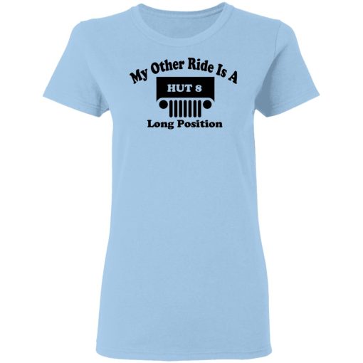 My Other Ride Is A Hut 8 Long Position T-Shirts, Hoodies, Long Sleeve 7
