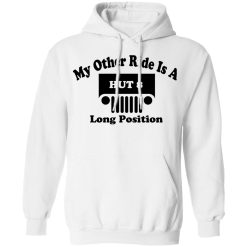 My Other Ride Is A Hut 8 Long Position T-Shirts, Hoodies, Long Sleeve 43