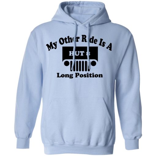 My Other Ride Is A Hut 8 Long Position T-Shirts, Hoodies, Long Sleeve 24