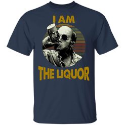 Jim Lahey I Am The Liquor T-Shirts, Hoodies, Long Sleeve 29