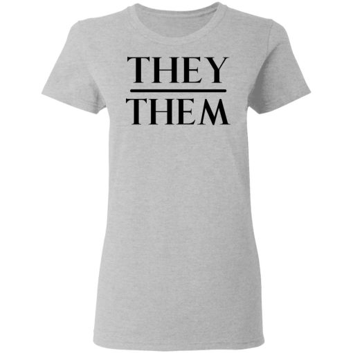 They Them Pronouns T-Shirts, Hoodies, Long Sleeve 11