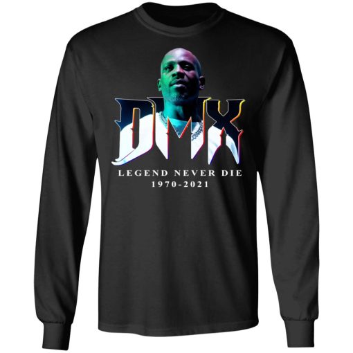 DMX Legend Never Die 1970 2021 T-Shirts, Hoodies, Long Sleeve 17