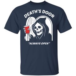 Death's Door Always Open T-Shirts, Hoodies, Long Sleeve 29