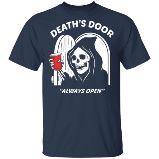 Death's Door Always Open T-Shirts, Hoodies, Long Sleeve 5