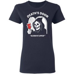Death's Door Always Open T-Shirts, Hoodies, Long Sleeve 38