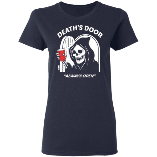 Death's Door Always Open T-Shirts, Hoodies, Long Sleeve 13