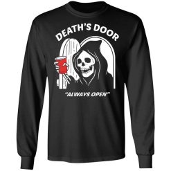 Death's Door Always Open T-Shirts, Hoodies, Long Sleeve 41