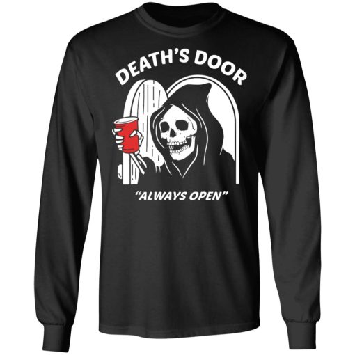 Death's Door Always Open T-Shirts, Hoodies, Long Sleeve 17