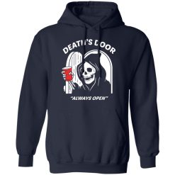 Death's Door Always Open T-Shirts, Hoodies, Long Sleeve 45