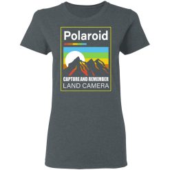 Polaroid Capture And Remember Land Camera T-Shirts, Hoodies, Long Sleeve 36