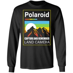 Polaroid Capture And Remember Land Camera T-Shirts, Hoodies, Long Sleeve 42