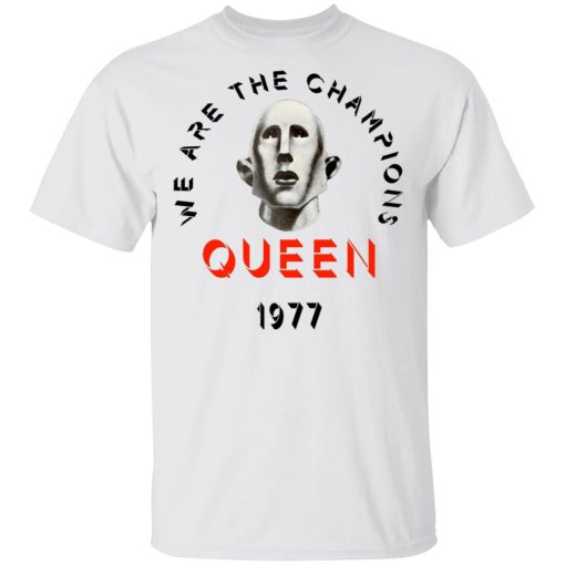 Queen We Are The Champions Queen 1977 T-Shirts, Hoodies, Long Sleeve 3