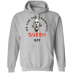 Queen We Are The Champions Queen 1977 T-Shirts, Hoodies, Long Sleeve 41