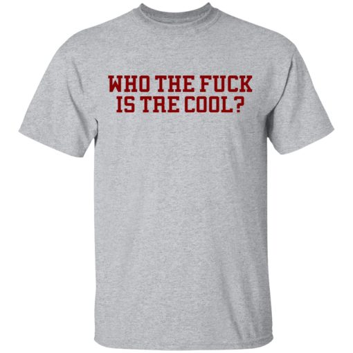 Who The Fuck Is Tre Cool Billie Joe T-Shirts, Hoodies, Long Sleeve 6