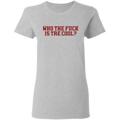 Who The Fuck Is Tre Cool Billie Joe T-Shirts, Hoodies, Long Sleeve 33