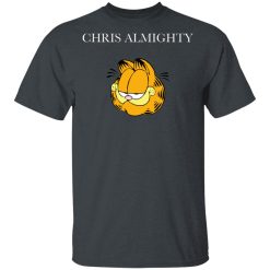 Chris Almighty T-Shirts, Hoodies, Long Sleeve 27