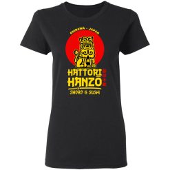 Hattori Hanzo Sword & Sushi Okinawa Japan T-Shirts, Hoodies, Long Sleeve 37