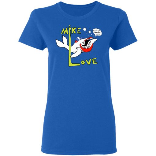 Mike Love Don't Go Near The Water The Beach Boys T-Shirts, Hoodies, Long Sleeve 15