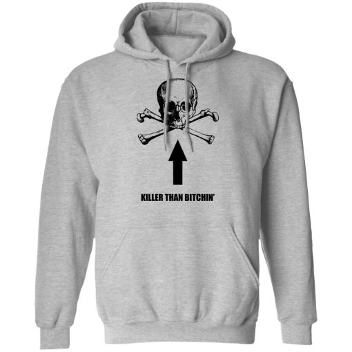 Born To Shit Forced To Wipe Killer Than Bitchin' T-Shirts, Hoodies, Long Sleeve 19
