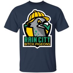 Rain City Bitch Pigeons T-Shirts, Hoodies, Long Sleeve 29