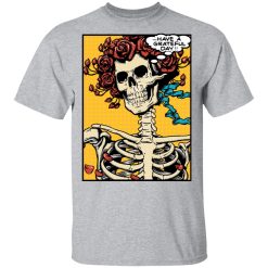 Dead Pop Art Bertha Have a Grateful Day T-Shirts, Hoodies, Long Sleeve 28