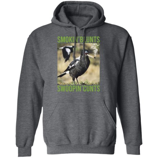 Smokin' Blunts Swoopin' Cunts T-Shirts, Hoodies, Long Sleeve 23