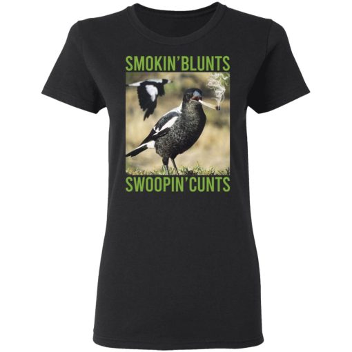 Smokin' Blunts Swoopin' Cunts T-Shirts, Hoodies, Long Sleeve 9