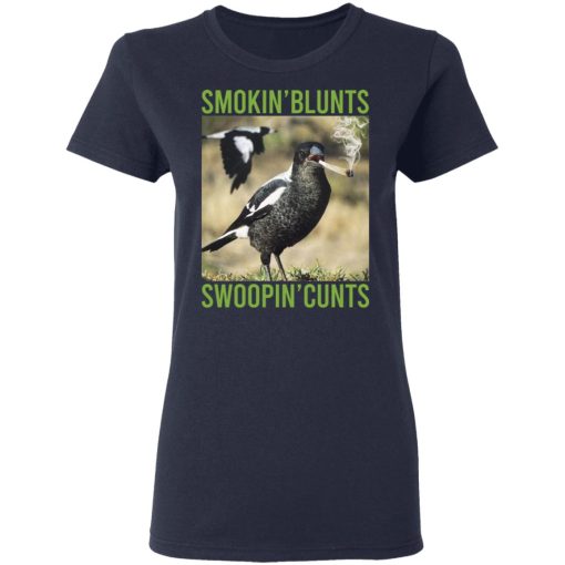 Smokin' Blunts Swoopin' Cunts T-Shirts, Hoodies, Long Sleeve 13