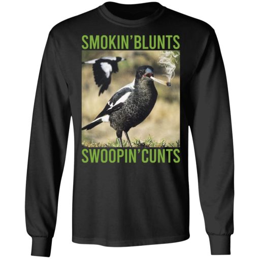 Smokin' Blunts Swoopin' Cunts T-Shirts, Hoodies, Long Sleeve 17