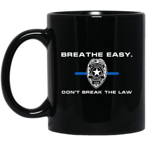Breathe Easy Don't Break The Law Mug