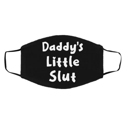 Daddy's Little Slut Face Mask