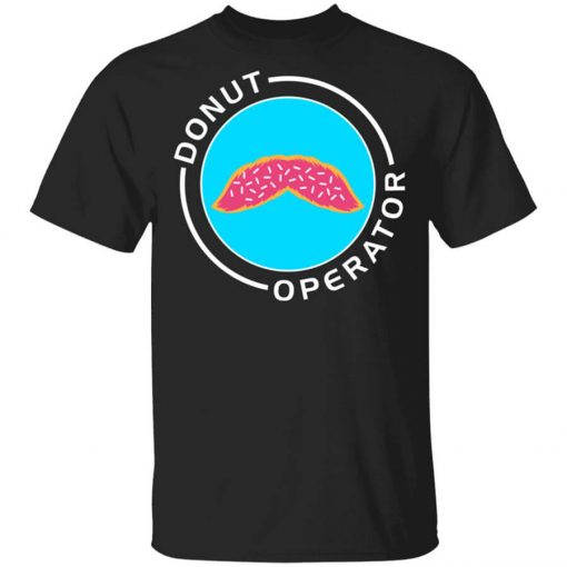 Donut Operator Sprinkles Mustache T-Shirt