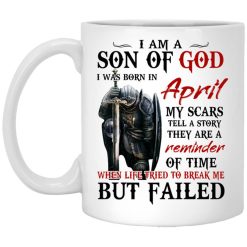 I Am A Son Of God And Was Born In April Mug