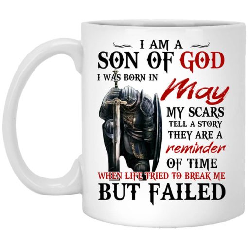 I Am A Son Of God And Was Born In May Mug