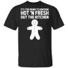 It's The Remix To Ignition Hot 'N Fresh Out The Kitchen R. Kelly Shirt