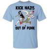 Kick Nazis Out Of Punk Shirt
