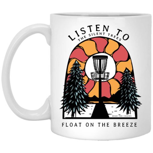 Listen To The Silent Trees Float On The Breeze Mug