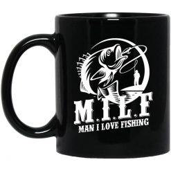 Milf Man I Love Fishing Mug