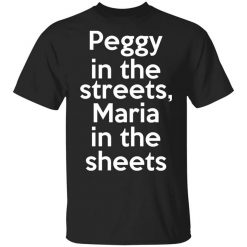 Peggy In The Streets Maria In The Sheets Shirt